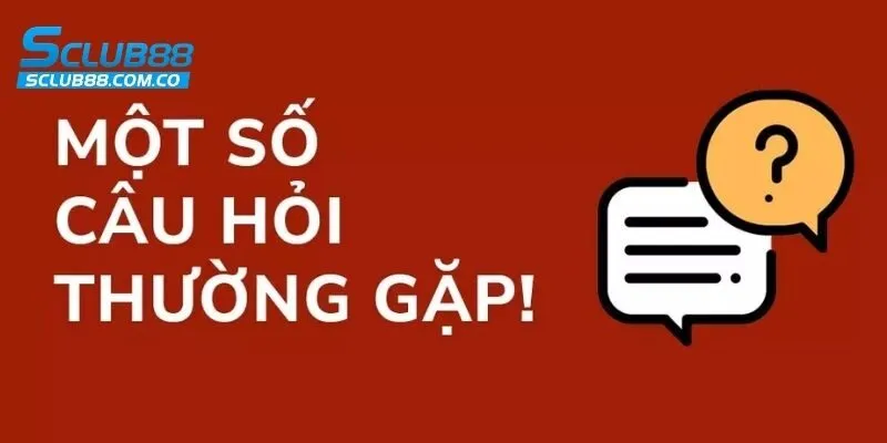 Câu hỏi thường gặp về đổi thưởng và thanh toán tại sân chơi