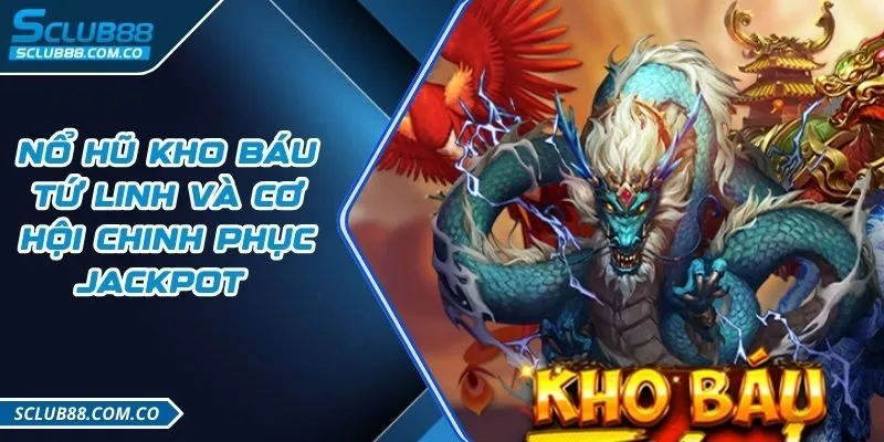 Nổ hũ kho báu tứ linh